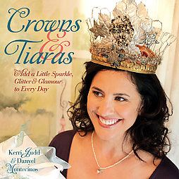 Crowns Tiaras by Danyel Montecinos, Kerri Judd 2007, Paperback