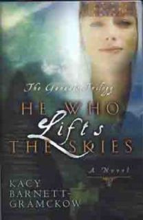 He Who Lifts the Skies by Kacy Barnett Gramckow 2004, Paperback, New