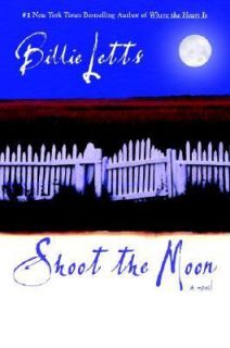 Shoot the Moon by Billie Letts 2004, Hardcover, Large Type