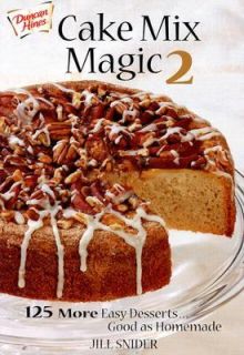 Cake Mix Magic 2 Vol. 2 125 More Easy DessertsGood as Homemade by