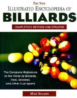 The New Illustrated Encyclopedia of Billiards by Michael Ian Shamos