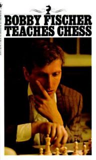 Bobby Fischer Teaches Chess by Bobby Fischer 1982, Paperback