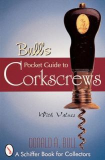 Bulls Pocket Guide to Corkscrews by Donald Bull 1999, Paperback
