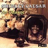 No Charge by Shirley Caesar CD, Mar 1995, Hob Records