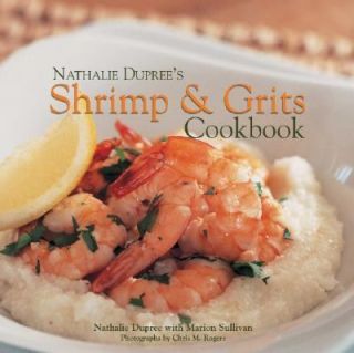 Nathalie Duprees Shrimp and Grits by Nathalie Dupree 2006, Hardcover