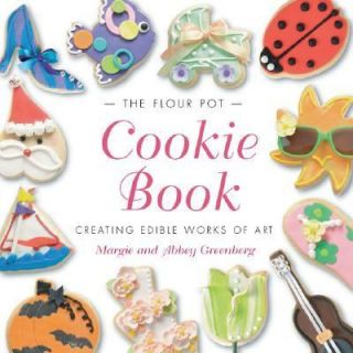 The Flour Pot Cookie Book Creating Edible Works of Art by Abbey