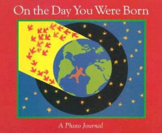 On the Day You Were Born by Debra Frasier 1991, Hardcover, Abridged