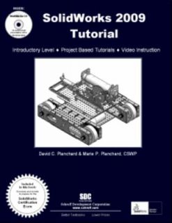 SolidWorks 2009 Tutorial with MultiMedia CD by David C. Planchard and