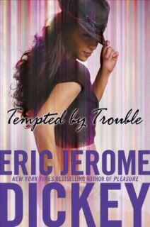 Tempted by Trouble by Eric Jerome Dickey 2010, Hardcover