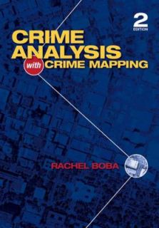 Crime Analysis with Crime Mapping by Rachel L. Boba Santos 2008