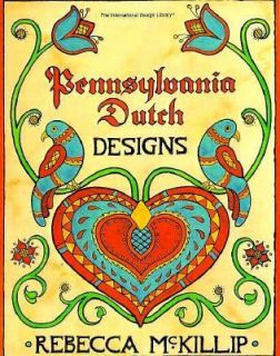 Pennsylvania Dutch Designs by Rebecca McKillip 1983, Paperback