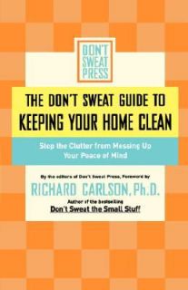 The Dont Sweat Guide to Keeping Your Ho