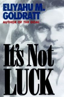 Its Not Luck by Eli Goldratt 1994, Paperback