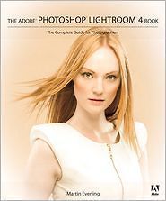 Adobe Photoshop Lightroom 4 Book The Complete Guide for