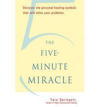 Five Minute Miracle Discover the Personal Healing Symbols That Wi Tara