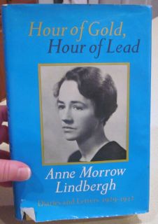 Hour of Gold, Hour of Lead by Anne Morrow Lindbergh (1973, Hardcover