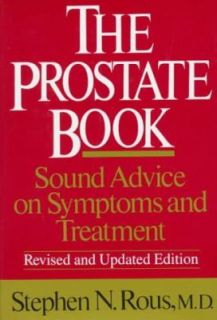 The Prostate Book Sound Advice on Symptoms and Treatment 1992 by Rou