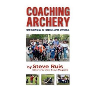 NEW Coaching Archery   Ruis, Steve