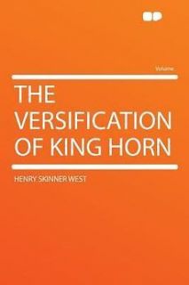 NEW The Versification of King Horn by Henry Skinner West Paperback