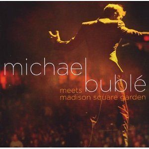 MICHAEL BUBLE MEETS MADISON SQUARE GARDEN CD & DVD