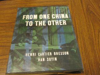 Cartier Bresson FROM ONE CHINA TO THE OTHER 1956 Photography First Am