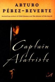 Captain Alatriste by Arturo Perez Reverte HC DJ