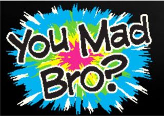 YOU MAD BRO? Neon Multi Color Rude Adult Humor Gangster Urban Funny T