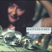 Caitlin Cary , Audio CD, While You Werent Looking