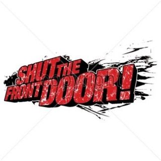 Funny Tshirt: Shut The Front Door Adult Humor Cool 30 Rock SNL