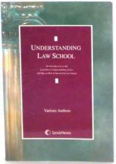 UNDERSTANDING LAW SCHOOL  AN INTRODUCTION TO THE LEXIS