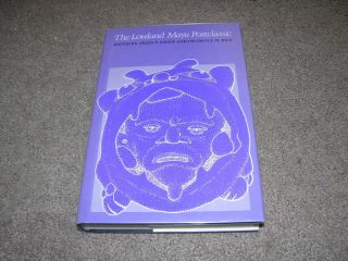 Lowland Maya/Mayan Lowland Postclassic by Chase & Rice, hc/dj, 1st ed