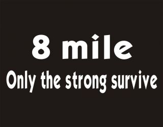 MILE ONLY THE STRONG SURVIVE Gang Adult Humor R&B Rap Detroit Funny