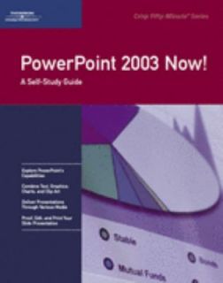 Crisp PowerPoint 2003 Now A Self Study Guide (Crisp Fifty Minute)
