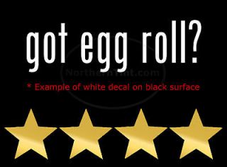 got egg roll? Vinyl wall art truck car decal sticker