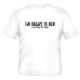 4xl 5xl funny short sleeve t shirt Im great in bed I can sleep for