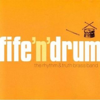 Rythm & Truth Brass Band   Fife N Drum [CD New]