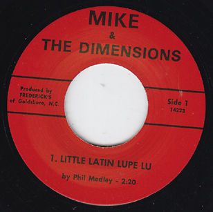 MIKE & THE DIMENSIONS Little Latin Lupe Lu / Why US 60s garage punk
