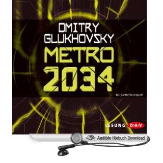 Metro 2034 (Hörbuch ) Dmitri Glukhovsky, Detlef